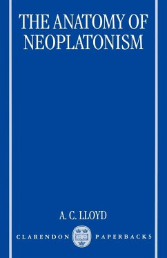 The Anatomy of Neoplatonism - Lloyd, A. C.