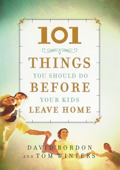 101 Things You Should Do Before Your Kids Leave Home - Bordon, David; Winters, Tom