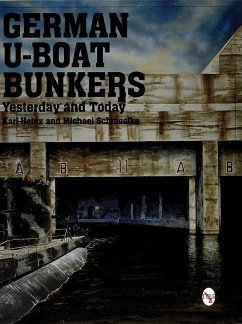 German U-Boat Bunkers - Schmeelke, Karl-Heinz; Schmeelke, Michael