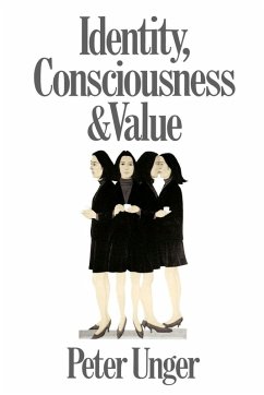 Identity, Consciousness and Value - Unger, Peter Identity, Consciousness and Value - Unger, Peter