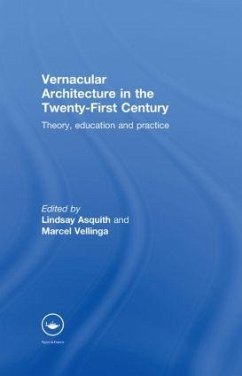 Vernacular Architecture in the 21st Century - Asquith, Lindsay / Vellinga, Marcel (eds.)
