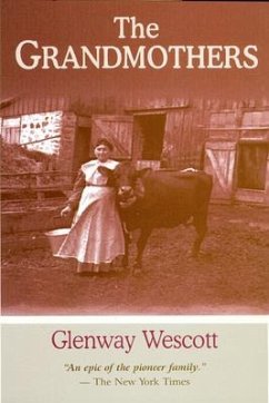 Grandmothers: A Family Portrait - Wescott, Glenway