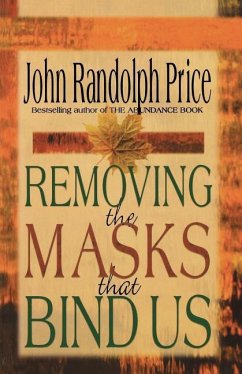 Removing the Masks That Bind Us - Price, John Randolph