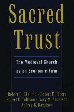 Sacred Trust - Ekelund, Robert B; Tollison, Robert D; Anderson, Gary M; Hébert, Robert F; Davidson, Audrey B