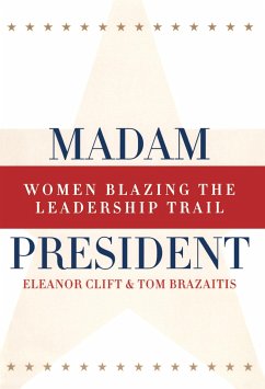 Madam President, Revised Edition - Clift, Eleanor; Brazaitis, Tom