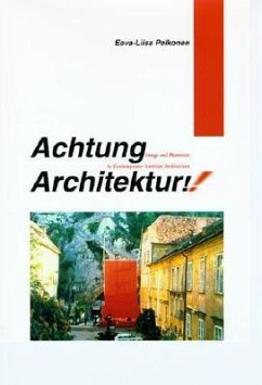 Achtung Architektur!: Image and Phantasm in Contemporary Austrian Architecture - Pelkonen, Eeva-Liisa