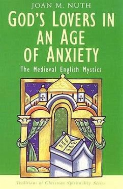 God's Lovers in an Age of Anxiety - Nuth, Joan M.