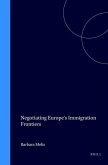 Negotiating Europe's Immigration Frontiers