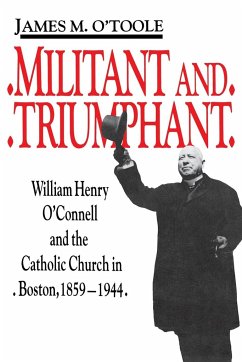 Militant and Triumphant - O'Toole, James M.