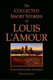 The Collected Short Stories of Louis l'Amour, Volume 3: The Frontier Stories