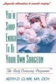 You're Sharp Enough to Be Your Own Surgeon