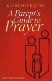 A Parent's Guide to Prayer