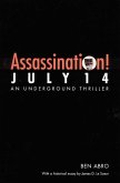 Assassination! July 14 Assassination! July 14