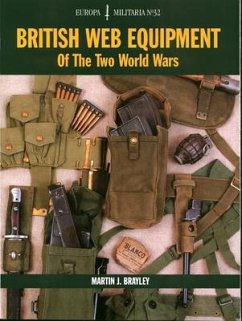 EM32: British Web Equipment Of The Two World Wars - Brayley, Martin J.