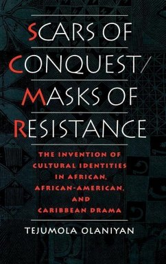 Scars of Conquest/Masks of Resistance - Olaniyan, Tejumola