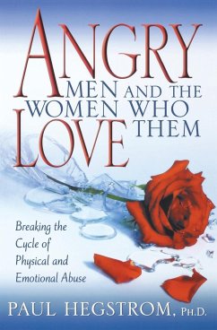 Angry Men and the Women Who Love Them - Hegstrom, Paul