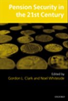 Pension Security in the 21st Century - Clark, Gordon L. / Whiteside, Noel (eds.)
