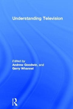 Understanding Television - Goodwin, Andrew / Whannel, Garry (eds.)