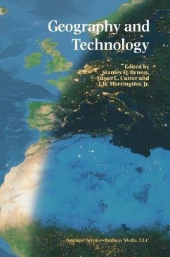 Geography and Technology - Brunn, Stanley D. / Cutter, Susan L. / Harrington Jr., J.W. (Hgg.)