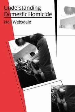 Understanding Domestic Homicide - Websdale, Neil