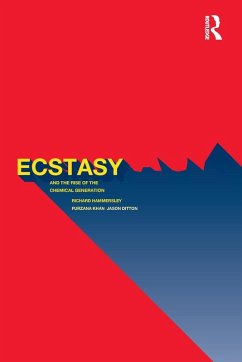 Ecstasy and the Rise of the Chemical Generation - Ditton, Jason; Hammersley, Richard; Khan, Furzana