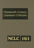 Nineteenth-Century Literature Criticism: Excerpts from Criticism of the Works of Nineteenth-Century Novelists, Poets, Playwrights, Short-Story Writers