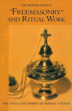 Freemasonry and Ritual Work - Steiner, Rudolf