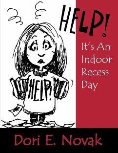 Help! It's an Indoor Recess Day - Novak, Dori E.