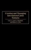 Creating and Managing International Joint Ventures