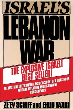 Israel's Lebanon War - Schiff, Ze'ev; Ze'ev Schiff/Ehud YA'Ari; Ze'ev, Schiff/Ehud Ya'ari