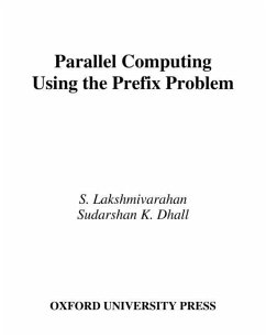 Parallel Computing Using Prefix Problem - Lakshmivarahan, S.; Dhall, Sudarshan K