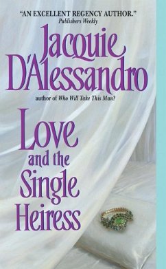 Love and the Single Heiress - D'Alessandro, Jacquie