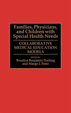 Families, Physicians, and Children with Special Health Needs - Darling, Rosalyn Benjamin