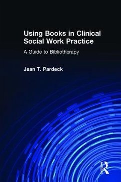 Using Books in Clinical Social Work Practice - Pardeck, Jean A