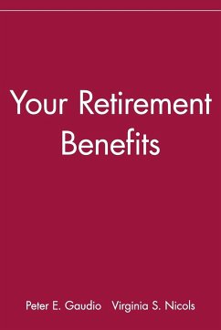 Your Retirement Benefits - Gaudio, Peter E; Nicols, Virginia S