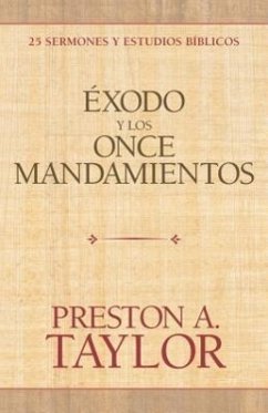 Exodo y Los Once Mandamientos - Taylor, Preston A.