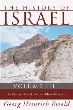 The History of Israel, Volume 3 - Ewald, Georg Heinrich