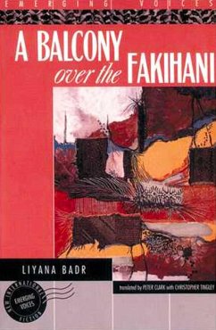 A Balcony Over the Fakihani: Three Novellas - Badr, Liyana