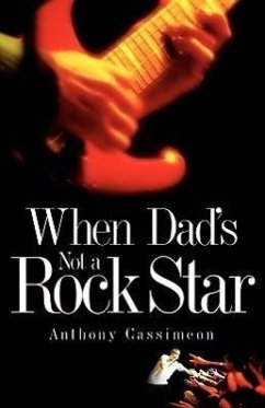 When Dad's Not A Rock Star - Cassimeon, Anthony