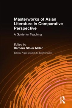 Masterworks of Asian Literature in Comparative Perspective - Stoler Miller, Barbara