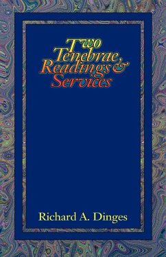 Two Tenebrae Readings And Services - Dinges, Richard A.