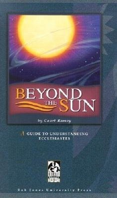 Beyond the Sun: A Guide to Understanding Ecclesiastes - Ramey, Coart