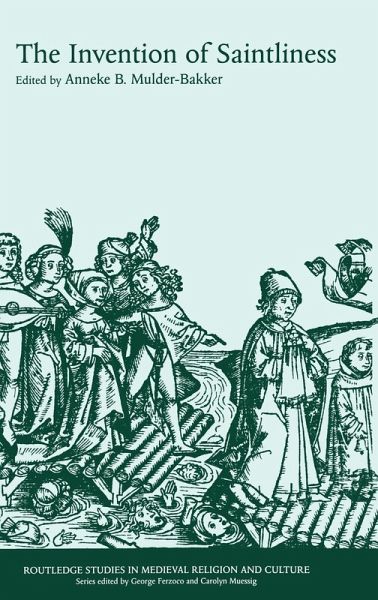 The Invention of Saintliness The Invention of Saintliness