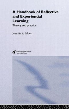A Handbook of Reflective and Experiential Learning - Moon, Jennifer A.