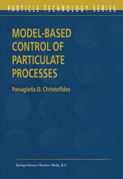 Model-Based Control of Particulate Processes - Christofides, P. D.