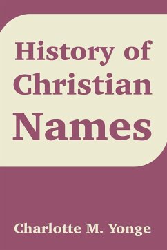 History of Christian Names - Yonge, Charlotte Mary