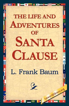 The Life and Adventures of Santa Clause - Baum, L. Frank