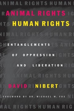 Animal Rights/Human Rights - Nibert, David