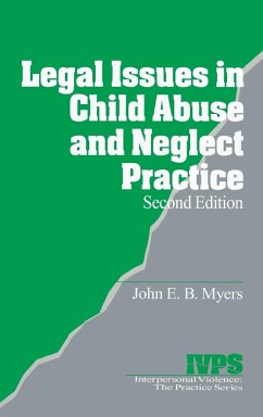 Legal Issues in Child Abuse and Neglect Practice - Myers, John E. B.