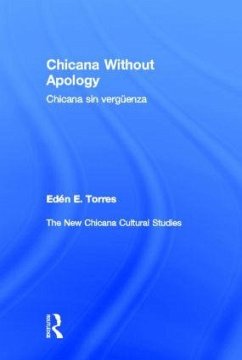 Chicana Without Apology - Torres, Eden E